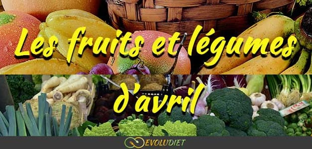 Les fruits et légumes de saison : Avril