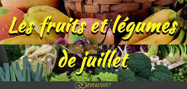 Les fruits et légumes de saison : Juillet