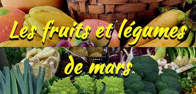 Les fruits et légumes de saison : Mars