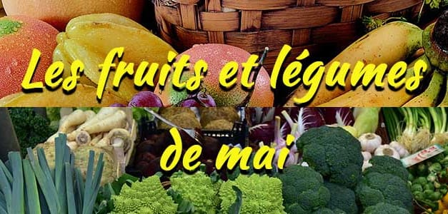 Les fruits et légumes de saison : Mai