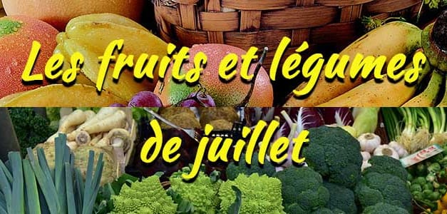 Les fruits et légumes de saison : Juillet