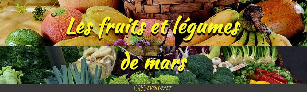 Les fruits et légumes de saison : Mars